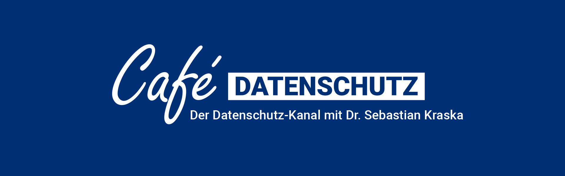 Café Datenschutz - Der Datenschutz-Kanal mit Dr. Sebastian Kraska
